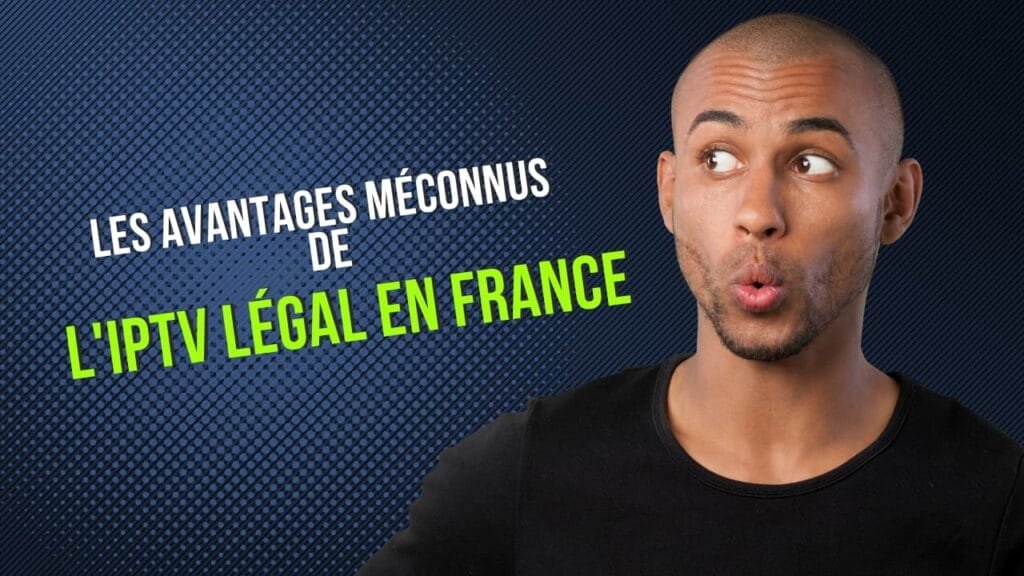 IPTV Légal en France